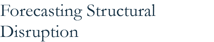 Forecasting Structural Disruption